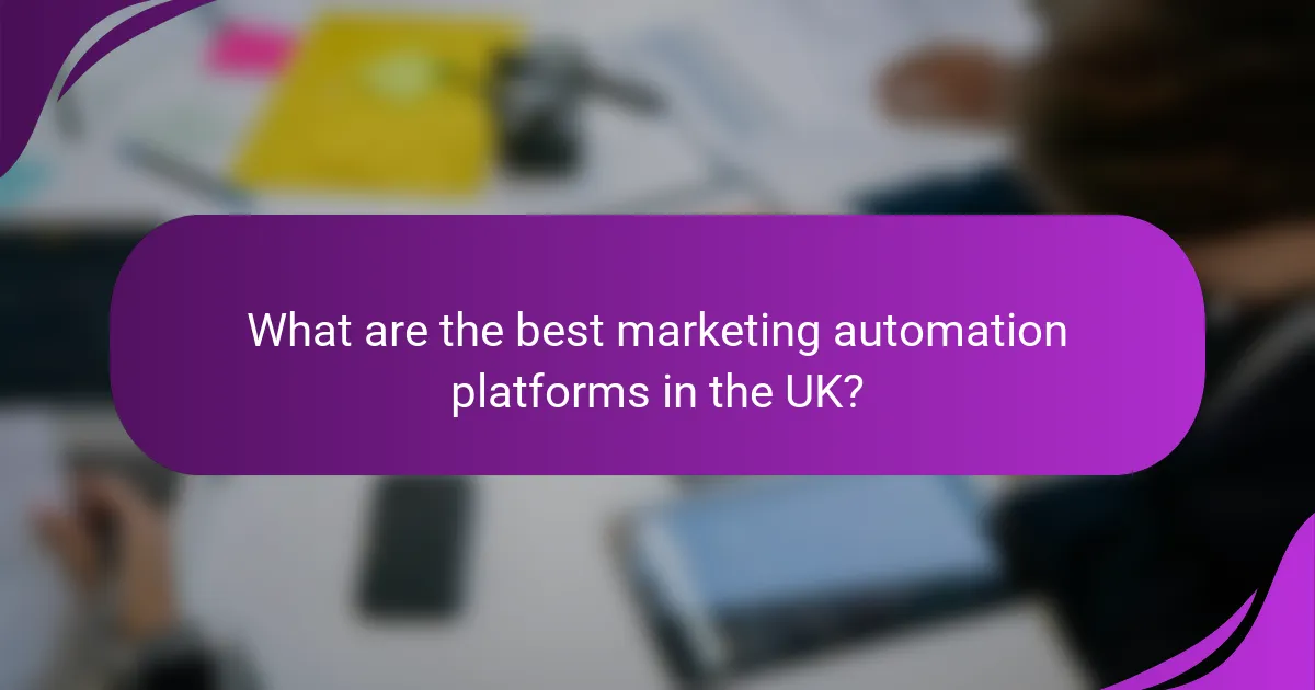 What are the best marketing automation platforms in the UK?
