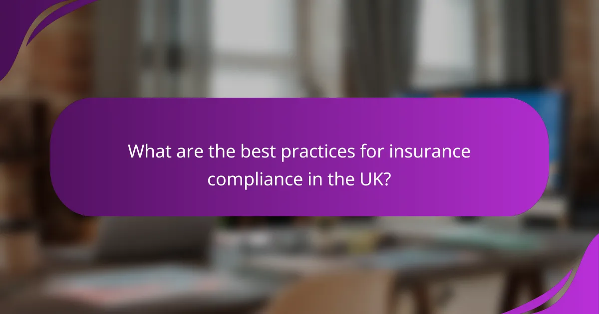 What are the best practices for insurance compliance in the UK?